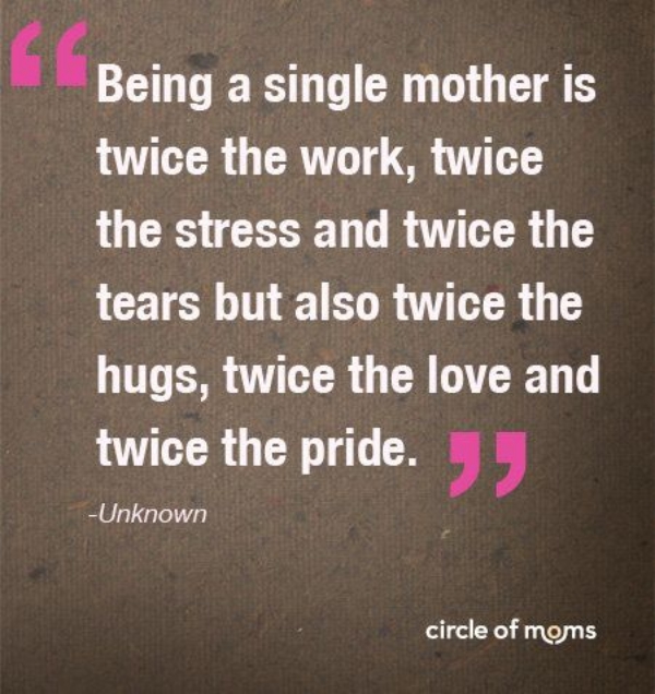 It's hard being a single mom quotes
