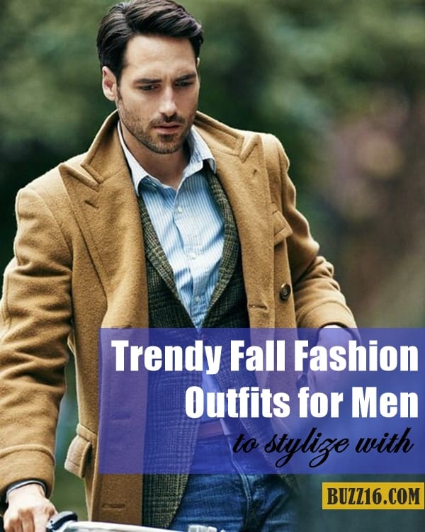 50 Trendy Fall Fashion Outfits for Men to stylize with