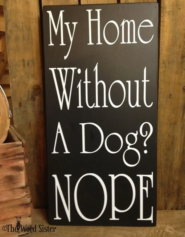 Funny Pet signs to Honor Your Four Legs Buddy - (21)